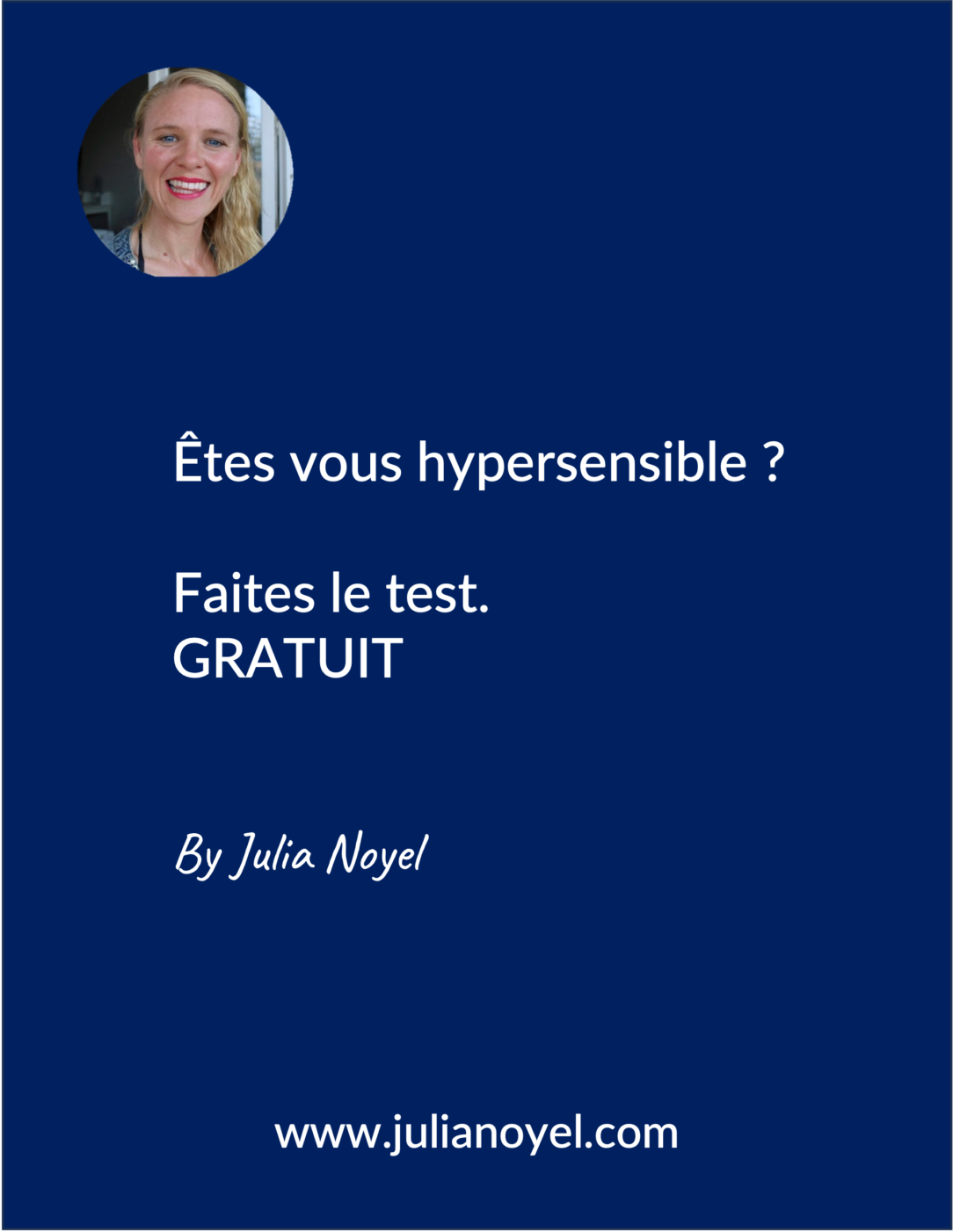 Êtes vous hypersensible ? Faites le test. GRATUIT By Julia Noyel