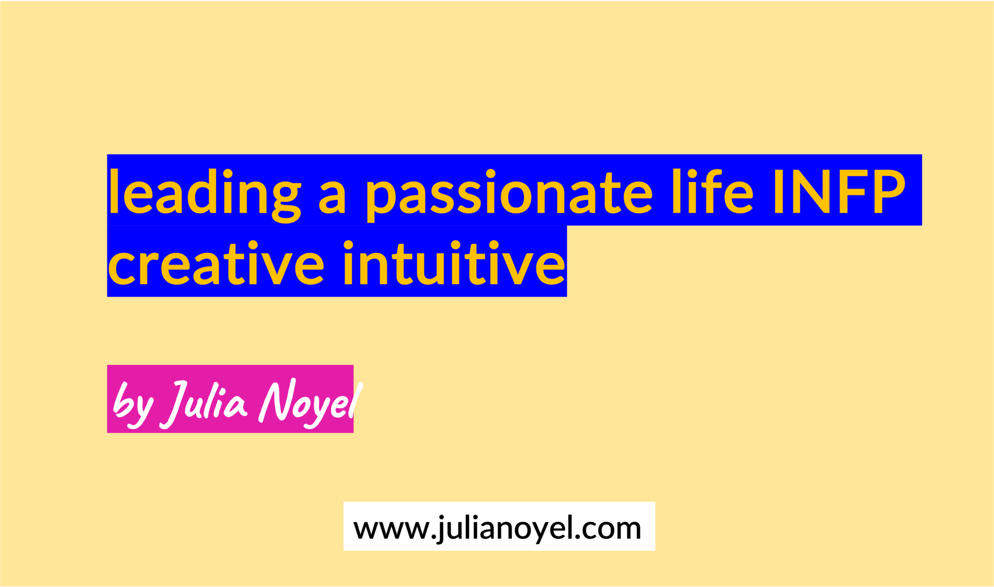 leading a passionate life INFP creative intuitive