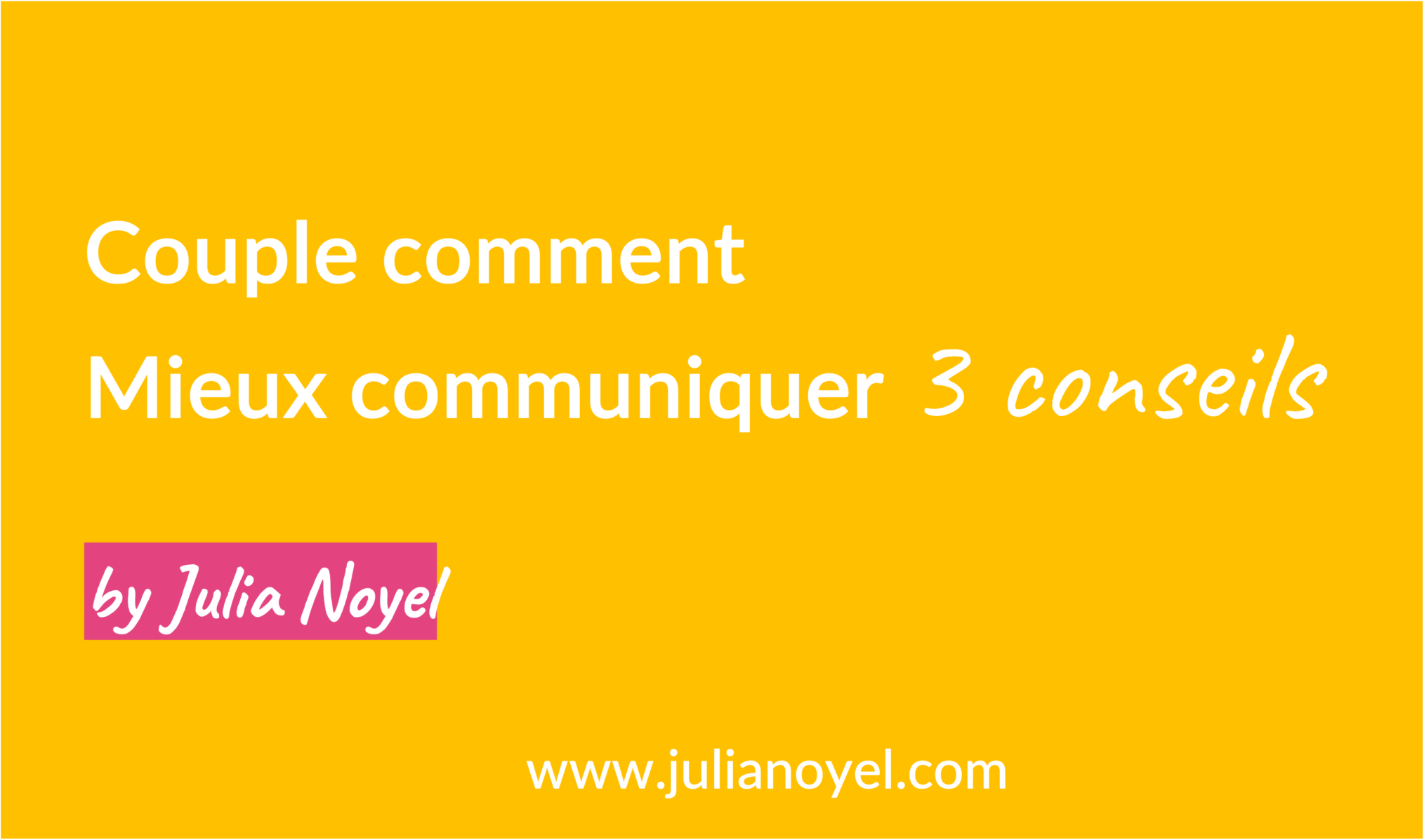 Couple comment Mieux communiquer 3 conseils