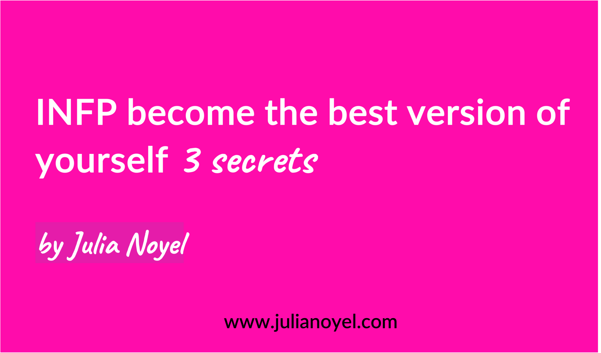 INFP become the best version of yourself 3 secrets
