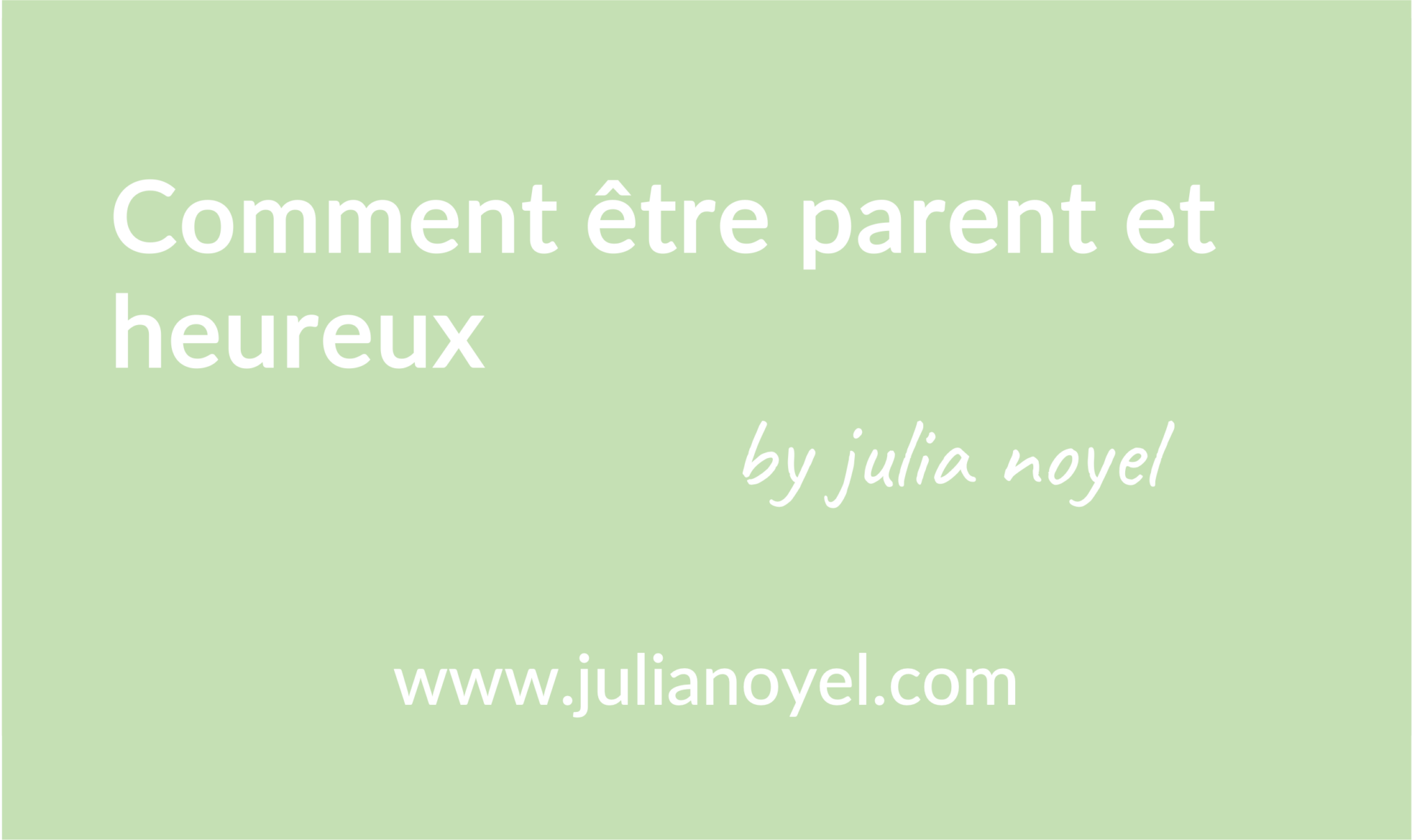 Comment être parent et heureux