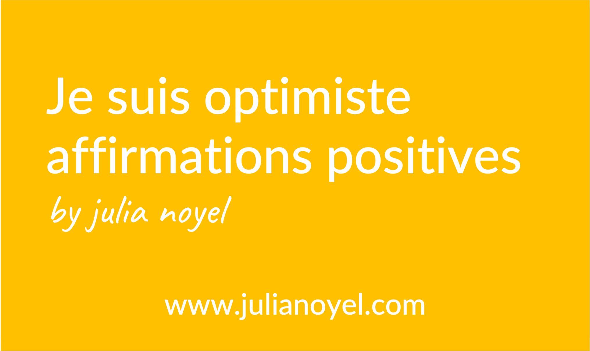 Je suis optimiste affirmations positives