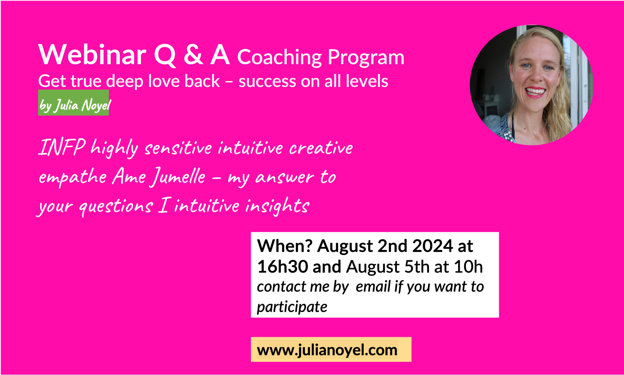 Webinar Q & A Coaching Program Get true deep love back – success on all levels by Julia Noyel August 2nd 2024 at 16h30