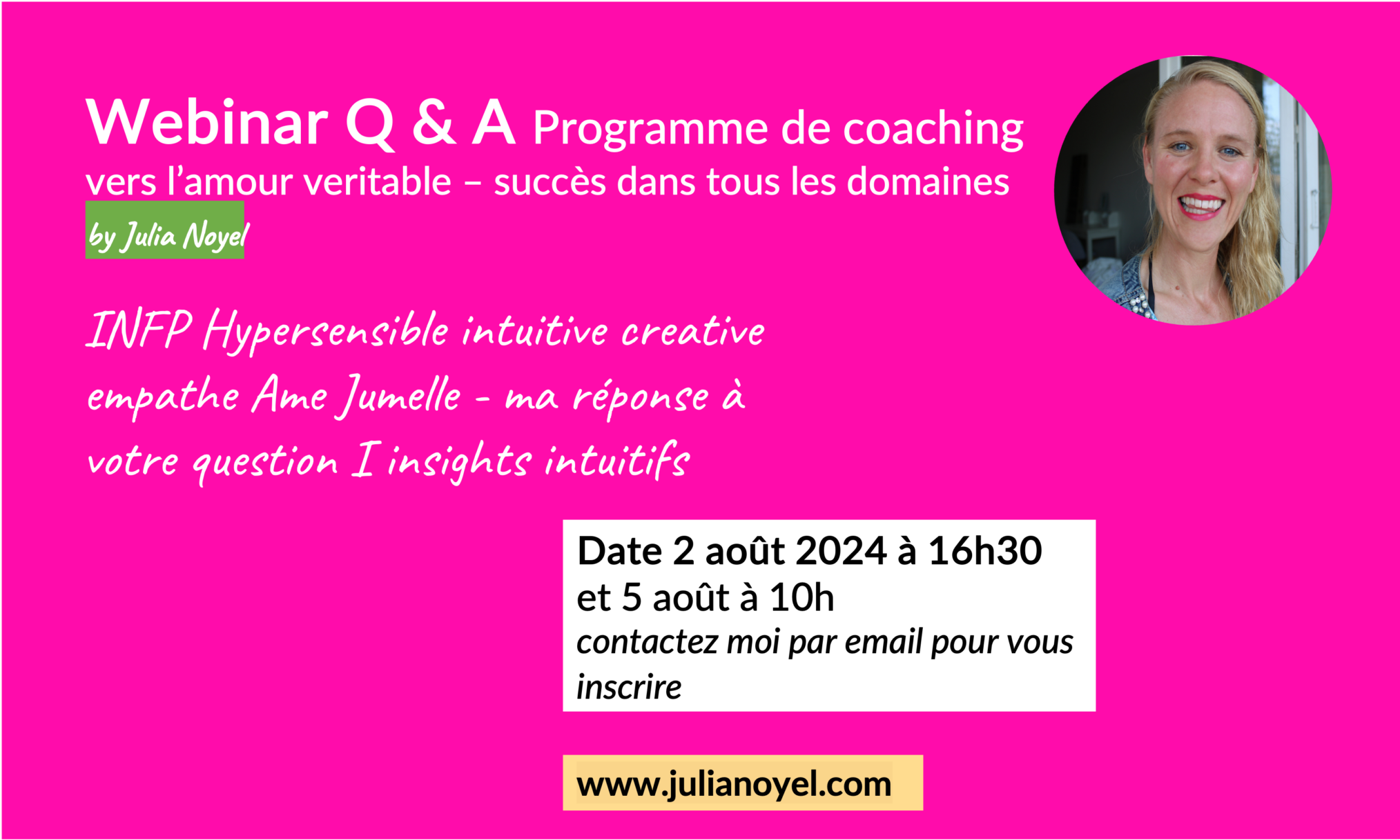 Webinar Q & A Programme de coaching vers l’amour veritable – succès dans tous les domaines by Julia Noyel 2aout 2024 à 16h30