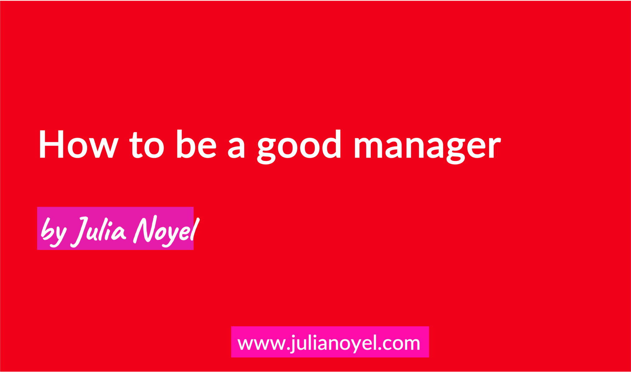 How to be a good manager