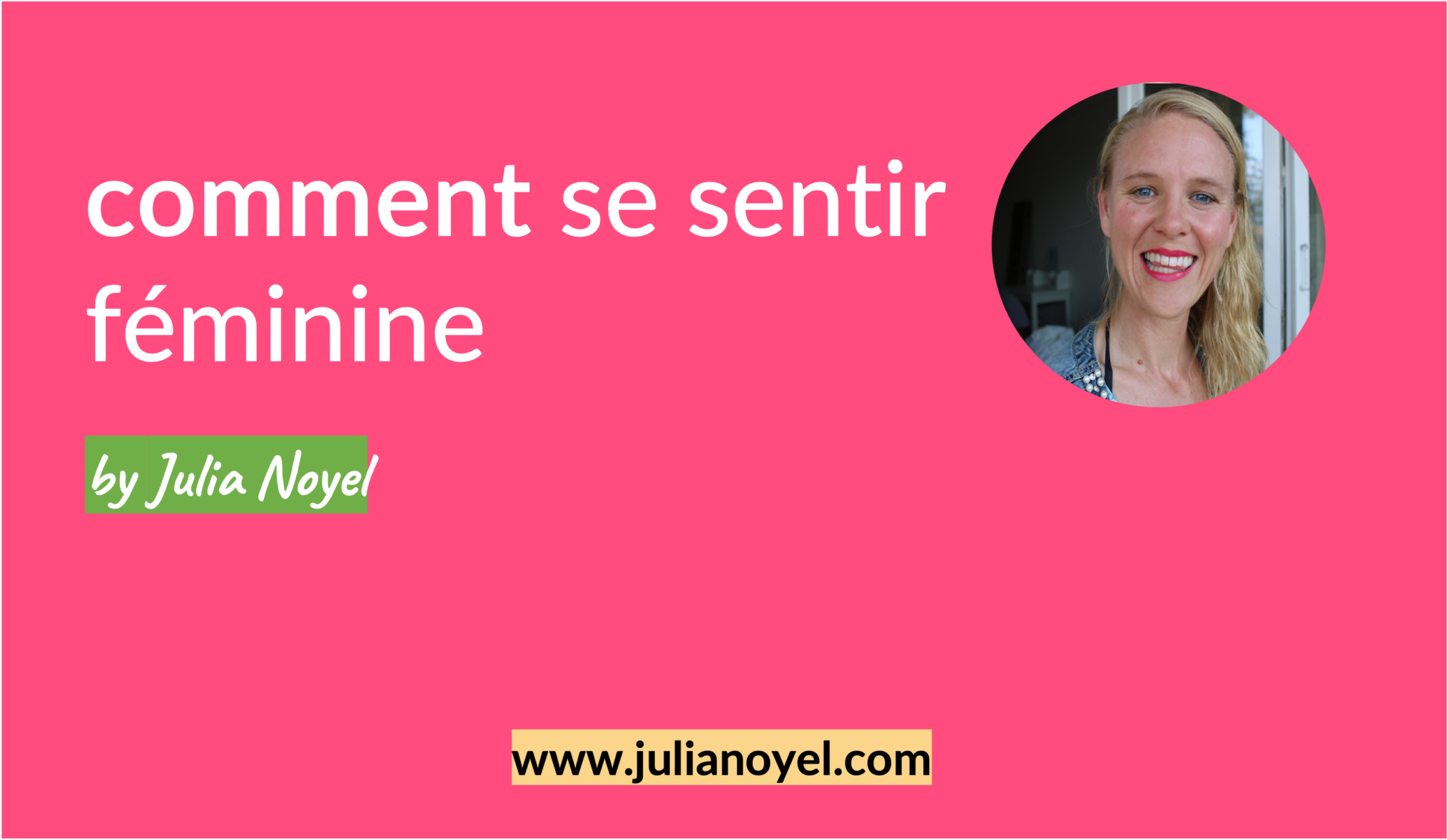 comment se sentir féminine